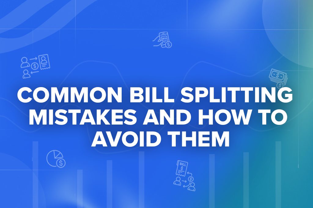 Common Bill Splitting Mistakes and How to Avoid Them