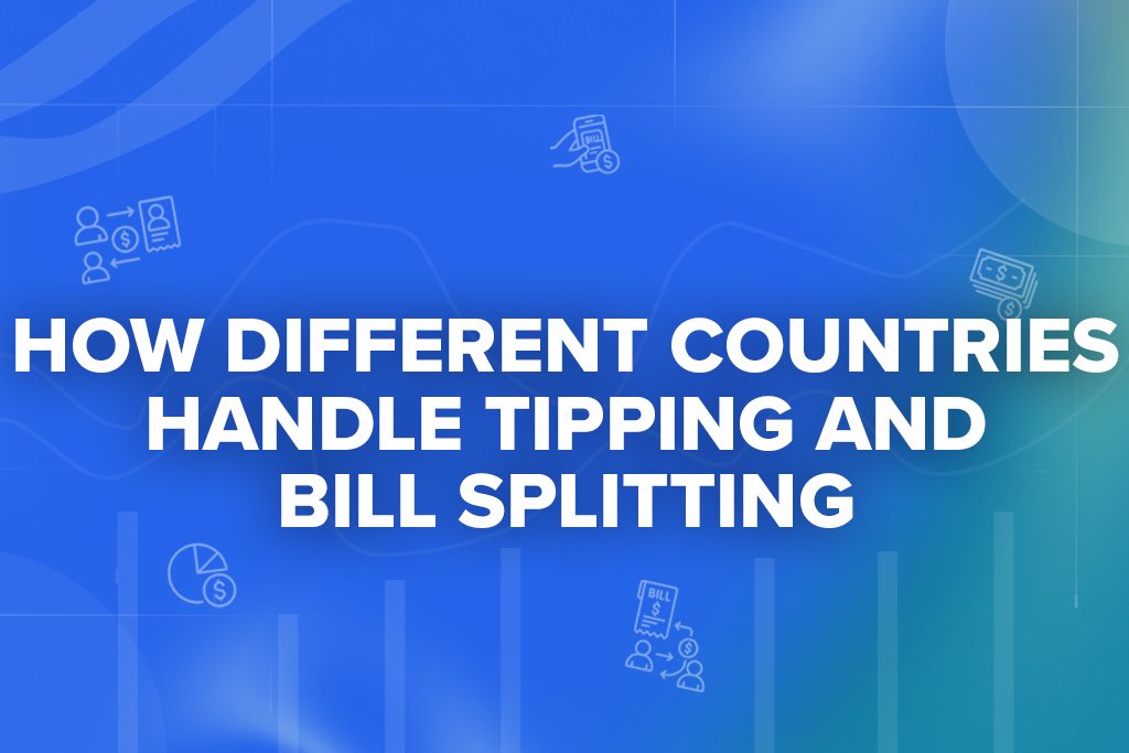 How Different Countries Handle Tipping and Bill Splitting