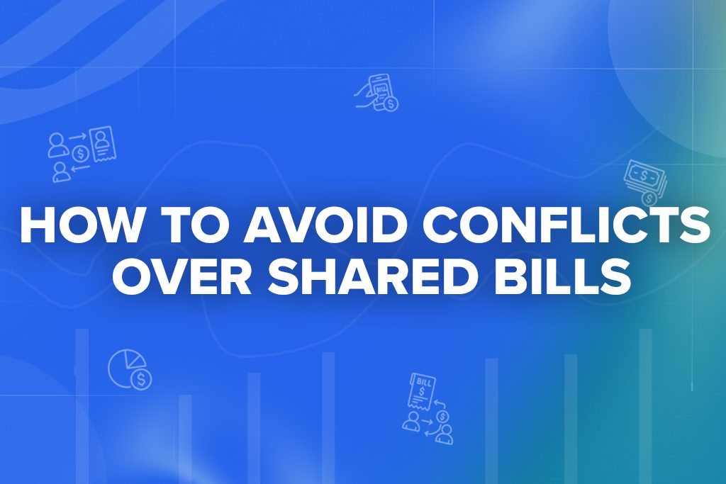 How to Avoid Conflicts Over Shared Bills