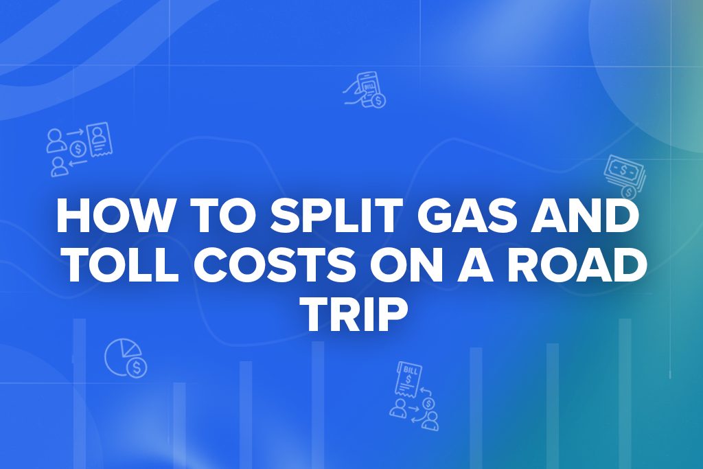 How to Split Gas and Toll Costs on a Road Trip