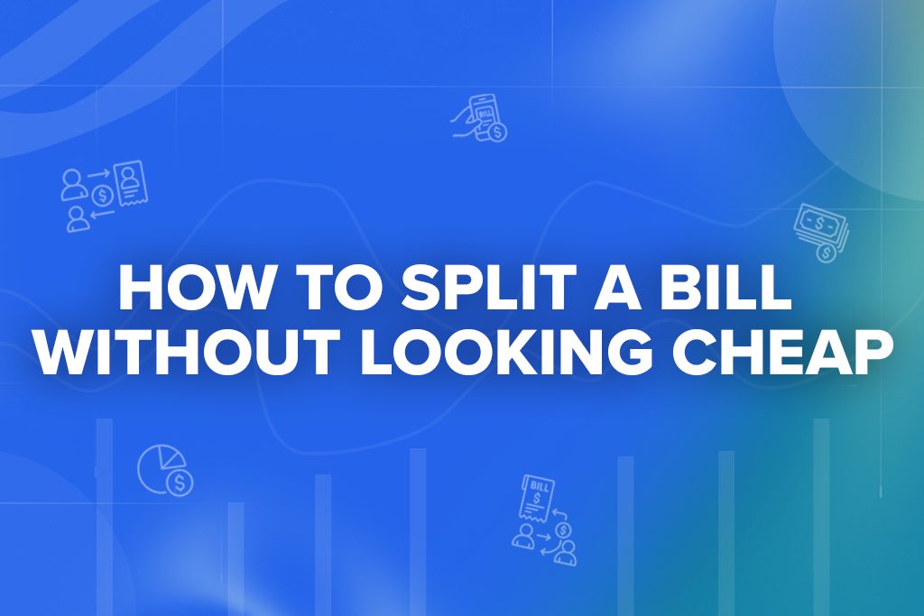 How to Split a Bill Without Looking Cheap