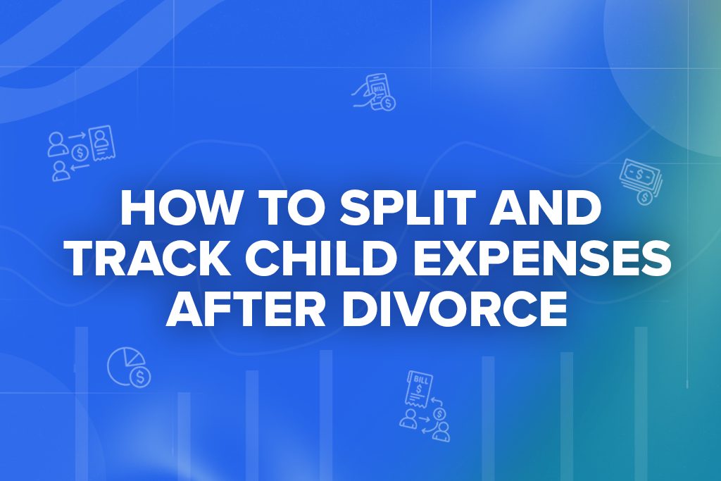 How to Split and Track Child Expenses After Divorce