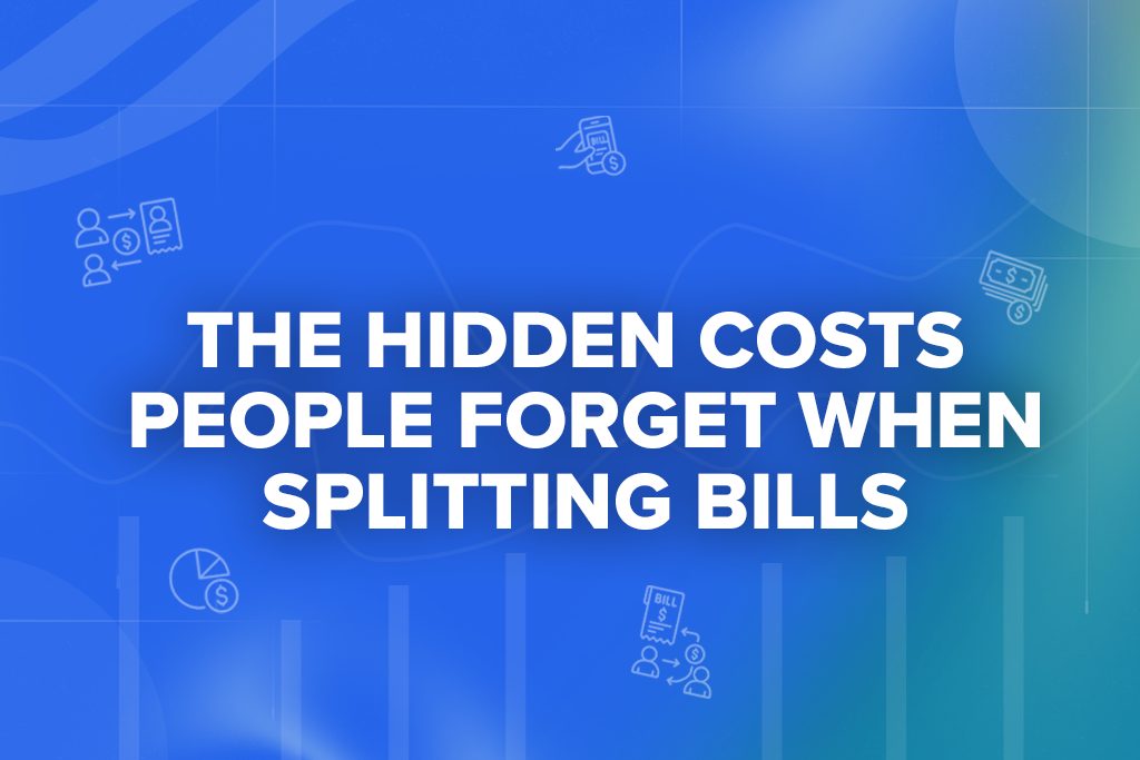 The Hidden Costs People Forget When Splitting Bills
