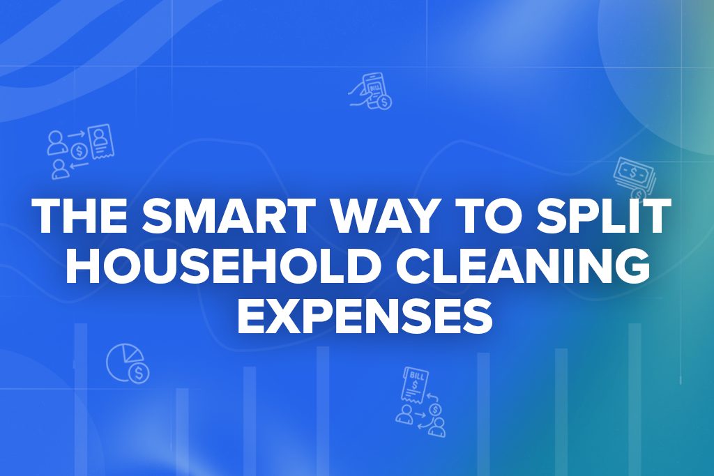 The Smart Way to Split Household Cleaning Expenses