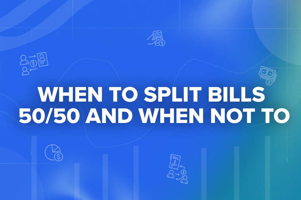 When to Split Bills 50/50 and When Not To