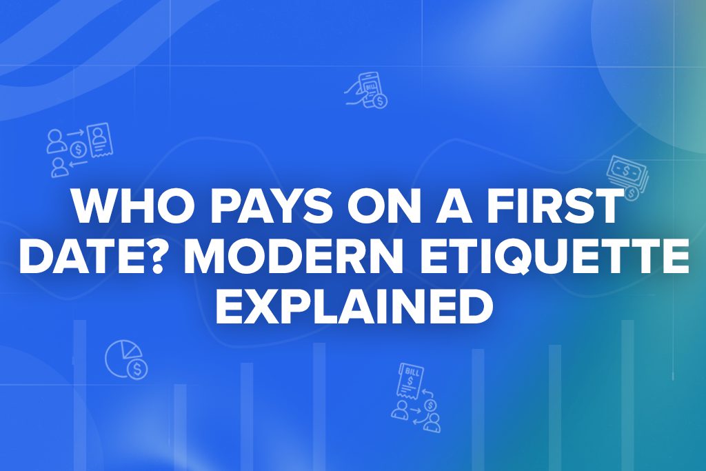 Who Pays on a First Date? Modern Etiquette Explained